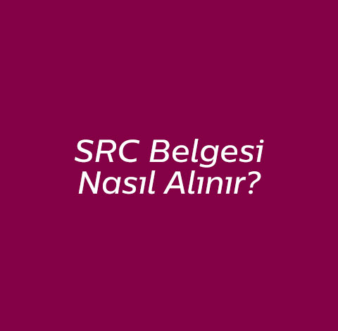 SRC Belgesi Nasıl Alınır
